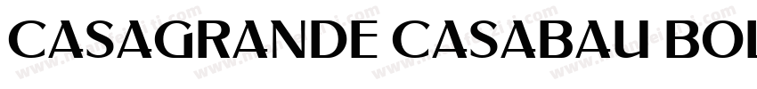 Casagrande Casabau Bold字体字体转换
